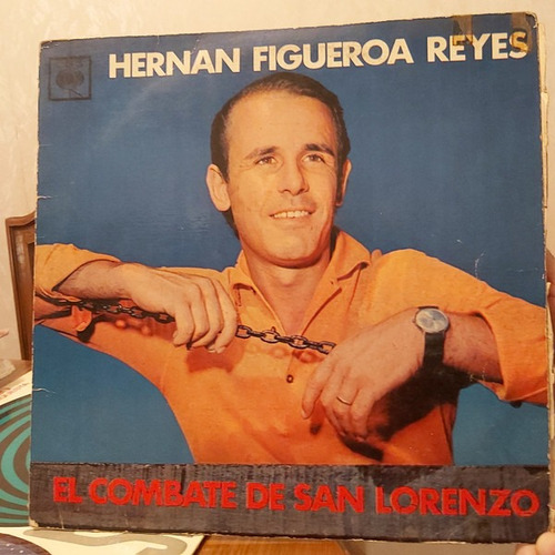 Hernan Figueroa Reyes El Combate De San Lorenzo- Lp, Arg, 69