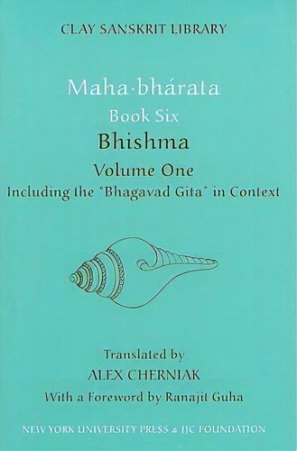 Mahabharata Book Six (volume 1) : Bhishma, De Alex Cherniak. Editorial New York University Press, Tapa Dura En Inglés