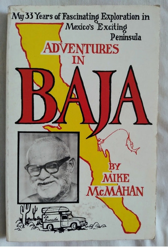 Libro Baja California: Adventures In Baja, Mike Mcmahan 