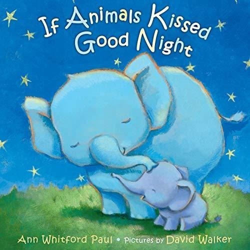 If Animals Kissed Good Night (libro En Inglés)