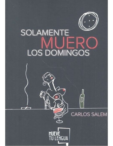Solamente Muero Los Domingos - Salem Sola, Carlos