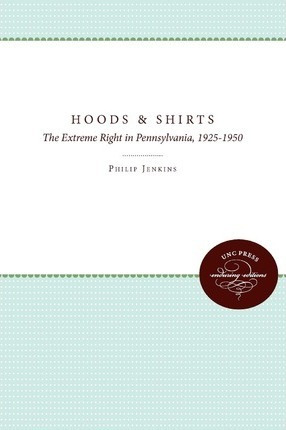 Libro Hoods And Shirts : The Extreme Right In Pennsylvani...