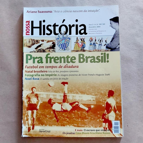 Nossa História 14 Dez2004 Futebol Ditadura Brasil Noel Rosa