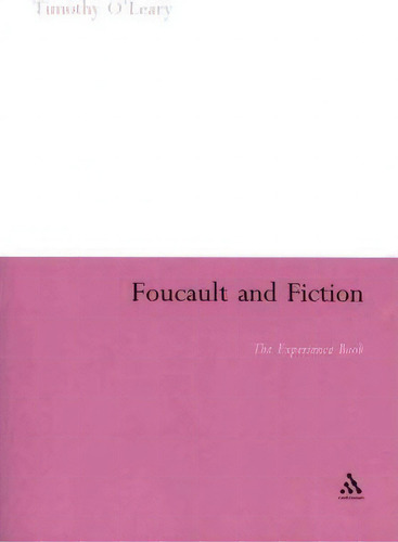 Foucault And Fiction, De Timothy O'leary. Editorial Continuum Publishing Corporation, Tapa Blanda En Inglés