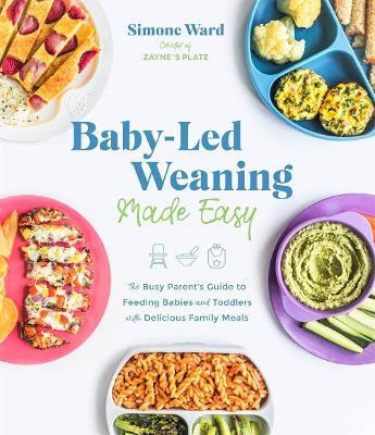 Libro Baby-led Weaning Made Easy : The Busy Parent's Guid...