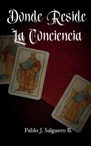 Libro:  Donde Reside La Conciencia (spanish Edition)