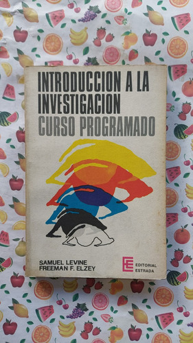 Introduccion A La Investigacion - S. Levine & F. F. Elzey