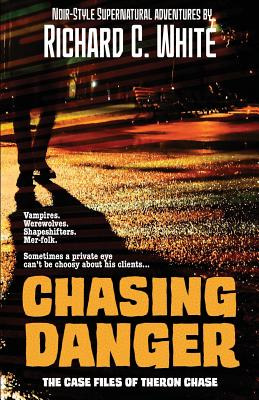 Libro Chasing Danger: The Case Files Of Theron Chase - Wh...