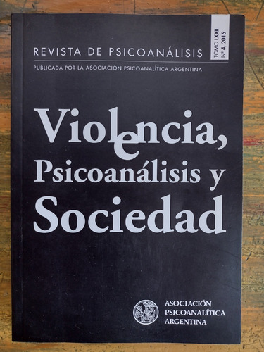 Revista De Psicoanálisis Apa - Tomo 72, Nº 4, Año 2015