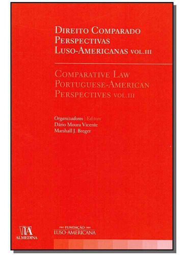 Direito Comparado Perspectiva Luso-americanas - Vol. Iii, De Vicente, Dario E Breger, Marshall. Editora Almedina Em Português