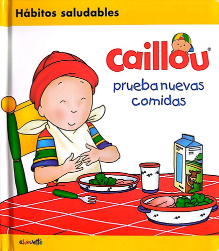 Libro Para Niños Hábitos Saludables Caillou Prueba Comidas