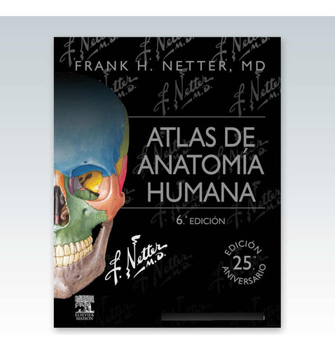 Atlas De Anatomía Humana Frank H. Netter 6ta Edición