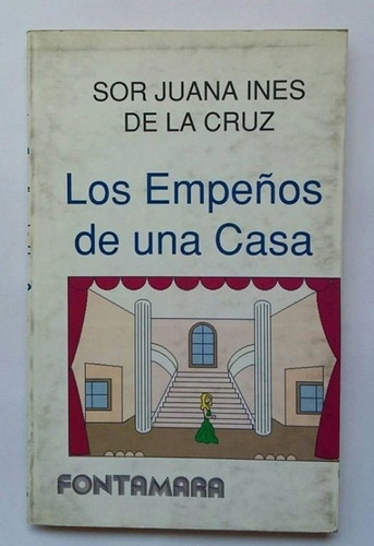 Los Empeños De Una Casa, Sor Juana Inés De La Cruz