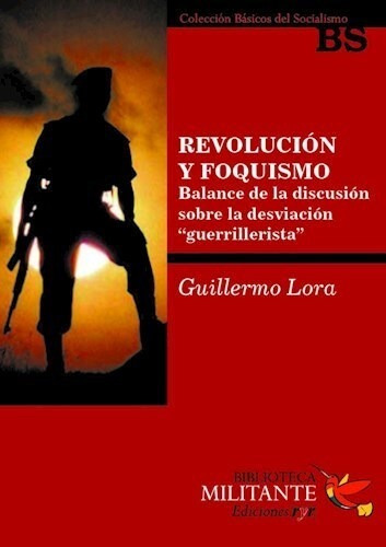 Revolucion Y Foquismo. Balance De La Discusion Sobre La ...