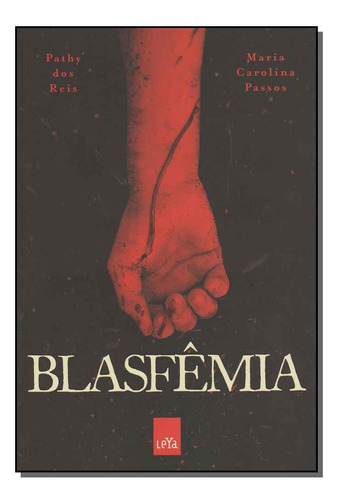 Libro Blasfemia De Reis Pathy Dos Passos Maria C Leya