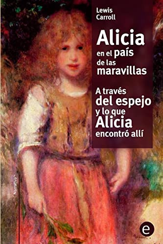 Alicia En El Pais De Las Maravilla-a Traves Del Espejo Y Lo