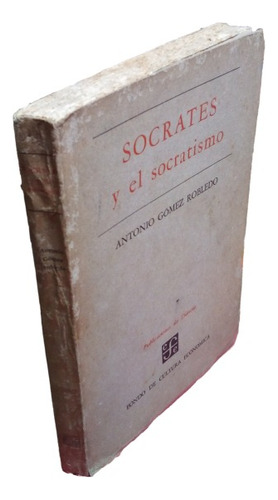 Socrates Y El Socratismo Antonio Gomez Robledo 