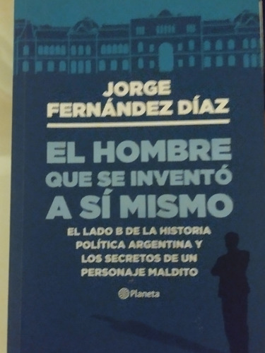 El Hombre Que Se Inventó A Si Mismo