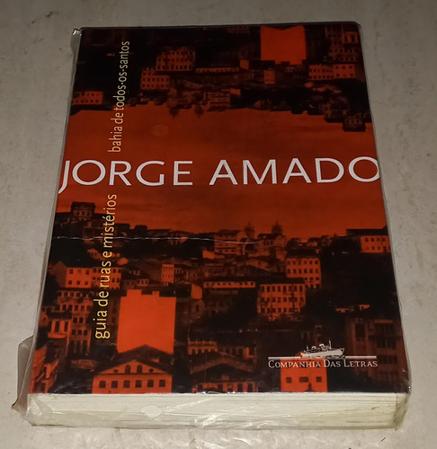 Bahia De Todos-os-santos: Guia De Ruas E Mistérios - Jorge Amado (editora Companhia Das Letras,2012) (Usado)