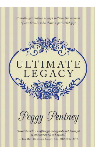 Ultimate Legacy, De Peggy Pentney. Editorial Iuniverse, Tapa Blanda En Inglés