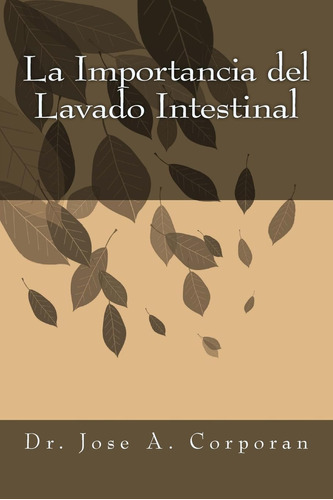 Libro: La Importancia Del Lavado Intestinal (spanish Edition