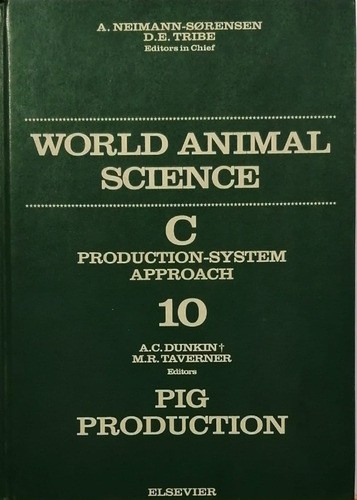 Pig Production: World Animal Science - Dunkin; Taverner