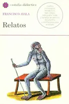 Comprar Relatos \u002F Francisco Ayala \u002F Ayala, Francisco