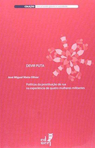 Libro Devir Puta Políticas De Prostituição De Rua Na Experiê