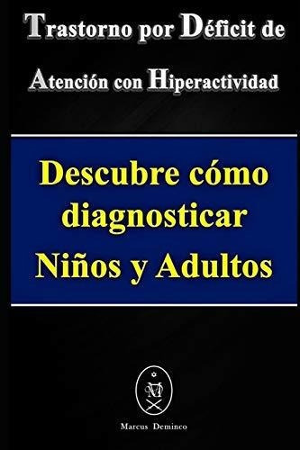 Trastorno Por Deficit De Atencion Con..., De Deminco, Marcus. Editorial Independently Published En Español