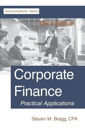 Libro Corporate Finance : Third Edition - Steven M Bragg
