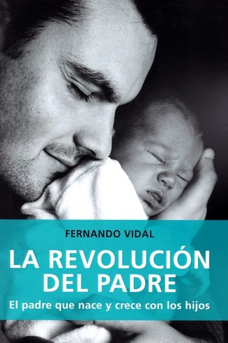 Libro La Revolución Del Padre - Vidal, Fernando