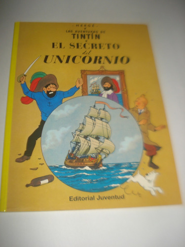 El Secreto Del Unicornio Tintín Hergé Juventud Tapa Blanda (Usado)