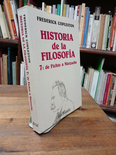 Historia De La Filosofia 7 De Fichte A Nietzsche - Copleston (Usado)