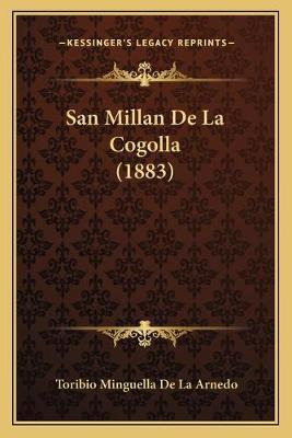 Libro San Millan De La Cogolla (1883) - Toribio Minguella...