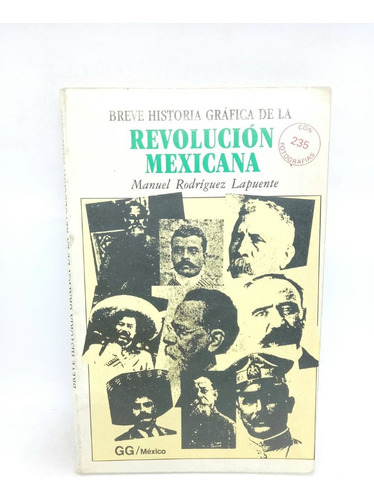 Breve Historia Gráfica De La Revolución Mexicana