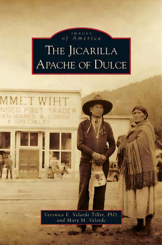 Jicarilla Apache Of Dulce, De Tiller, Veronica E. Velarde. Editorial Arcadia Lib Ed, Tapa Dura En Inglés