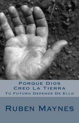 Libro Porque Dios Creo La Tierra: Tu Futuro Depende De El...