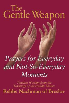 Libro The Gentle Weapon : Prayers For Everyday And Not-so...