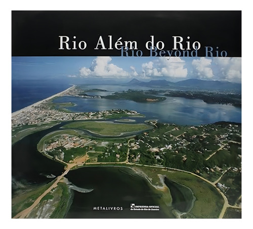 Rio Além do Rio, de LUIZ CEZAR BARATA. Editora METALIVROS, capa dura em português