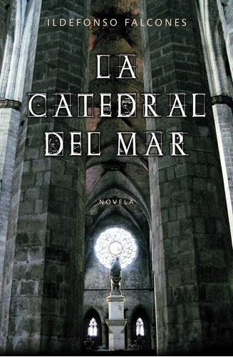 Libro La Catedral Del Mar - Ildefonso Falcones - Grijalbo