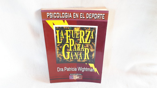 Imagen 1 de 5 de La Fuerza Para Ganar Patricia Wightman Ed. 20&10