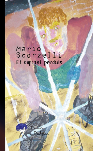 Imagen 1 de 2 de Mario Scorzelli - El Capital Perdido