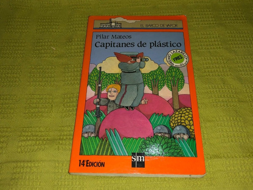 Capitanes De Plástico - Pilar Mateos - Sm 