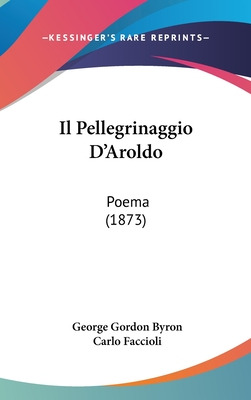 Libro Il Pellegrinaggio D'aroldo: Poema (1873) - Byron, G...