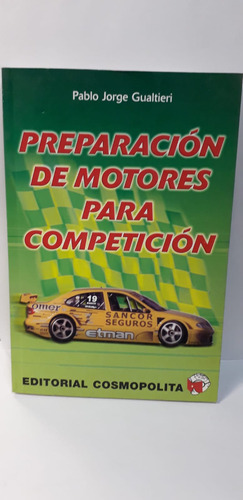 Preparacion De Motores Para Competicion - Pablo J. Gualtieri