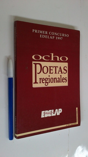 Ocho Poetas Regionales - Concurso Edelap 1997