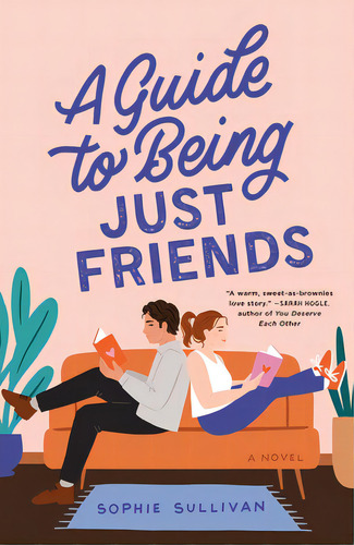 A Guide To Being Just Friends, De Sullivan, Sophie. Editorial Griffin, Tapa Blanda En Inglés