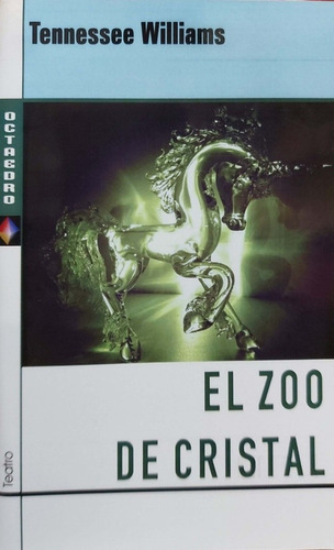 El Zoo De Cristal Tennessee Williams Octaedro Nuevo *