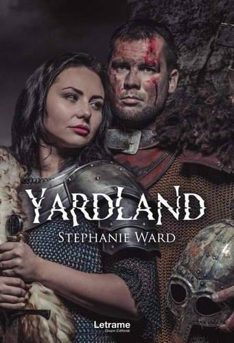 Yardland, De Stephanie Ward. Editorial Letrame, Tapa Blanda En Español, 2022