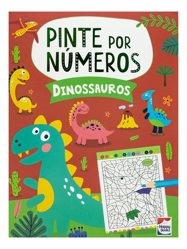 Livro Pinte Por Numeros: Dinossauros| Happy Books